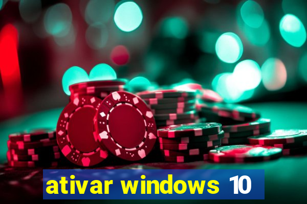 ativar windows 10